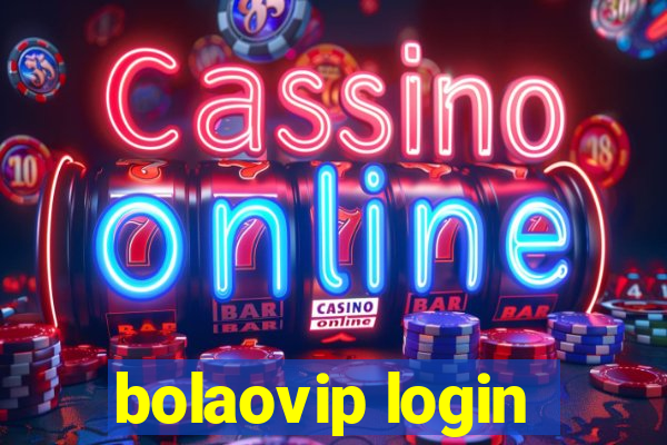 bolaovip login